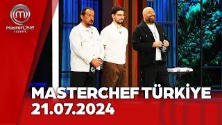 MasterChef Türkiye  21.07.2024 @masterchefturkiye