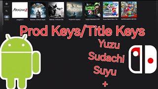 Prod KeysTitle Keys for Nintendo Switch Emulaters on Android  YuzuSudachiSuyu