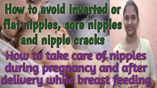 Nipple care during and after pregnancy how to avoid inverted flat sore and nipple crackstelugu
