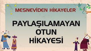 Paylaşılamayan Otun Hikayesi - Mesneviden Hikayeler - Çizgi Film #çizgifilm #mesnevi