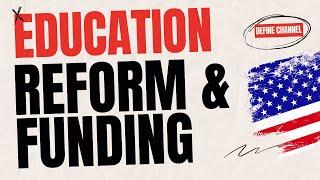 Education Reform and Funding Shaping the Future of Learning