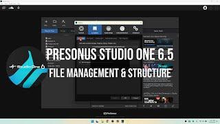 Studio One 6.5  Song File Management & Structure  In Depth