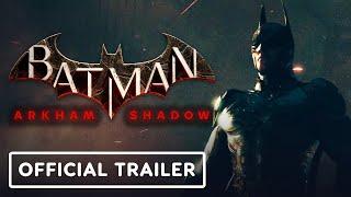 Batman Arkham Shadow - Official Story Trailer