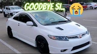 I sold my Civic Si..