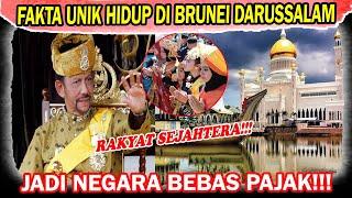 IMPIAN HIDUP BAHAGIA DI BRUNEI DARUSSALAM BEBAS PAJAK DAN SERBA GRATIS