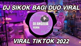 DJ SIKOK BAGI DUO REMIX TERBARU FULL BASS