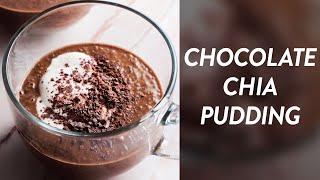 Chocolate Chia Pudding Recipe  Vegan 5 Ingredients 20 Minutes