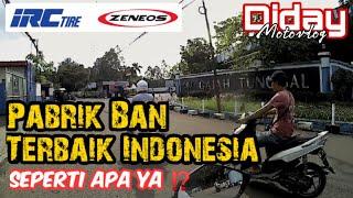 Motovlog Ke Pabrik Ban IRC & ZENEOS Di Tangerang PT. Gajah Tunggal
