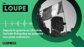 PODCAST. Depuis la guerre en Ukraine l’armée française se prépare aux pires scénarios