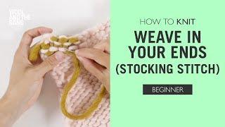 How to Knit Weave in your Ends Stocking Stitch