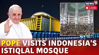 Pope Francis Visit Istiqlal Mosque In Indonesia On The First Stop Of An Interfaith Trip  Live N18G