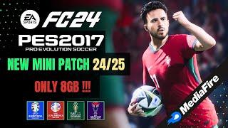 PES 2017  New Mini Patch For PES 2017 To FC 2024 V2 All Competitions - Download & Install