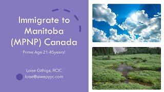 Immigrate to Manitoba Canada now. Prime Age 21-45yrs - MPNP