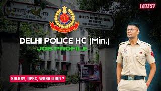 Delhi Police HC Min. Work Profile & Salary  Best Post for Studies