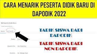 CARA TARIK SISWA BARU DI DAPODIK 2022
