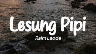 Raim Laode - Lesung Pipi Lirik