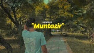 Muntazir - Varrynight  Unreturned love - One sided