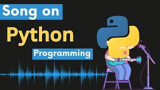 Song on Python    Programming Song  Music Video  for Software developers  Python Programmers