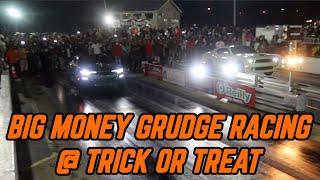 Big Money Grudge Racing @ Trick Or Treat