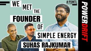 Suhas Rajkumar - Founder Simple Energy  Meet The Leaders  PowerDrift