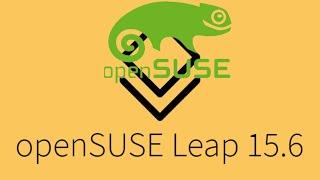 Install OpenSUSE Leap 15.6