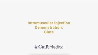 Intramuscular Injection Demonstration in the Glute - How To  Craft Medical