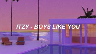 ITZY 있지 - Boys Like You Lyrics