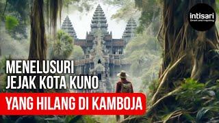 Misteri Angkor Wat Menelusuri Jejak Kota Kuno yang Hilang di Kamboja