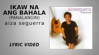 Ikaw Na Ang Bahala Panalangin - Aiza Seguerra Official Lyric Video