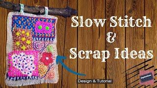 Scrap and Slow stitch idea with 10 easy stitch