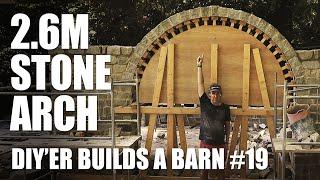 HOW TO BUILD A 2.6M STONE ARCH - DIY BARN BUILD #19