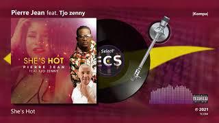 Pierre Jean - Shes Hot feat. Tjo Zenny  Kompa  2021