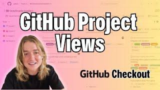 Learn how to use Project Views - GitHub Checkout