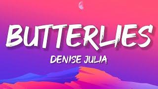 Denise Julia - butterflies Lyrics