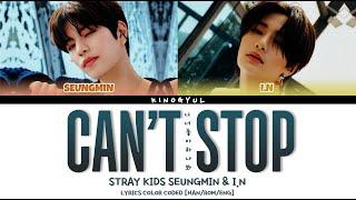 STRAY KIDS SEUNGMIN & I.N - CANT STOP 나 너 좋아하나봐 LYRICS COLOR CODED HANROMENG