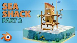 Sea Shack  beginners tutorial  blender 2 8  Part 2