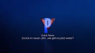 Quick News - Zurück im neuen Jahr...wie geht es weiter? Ich brauche Hilfe