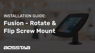 Fusion  Rotate & Flip Screw Mount - Installation Guide