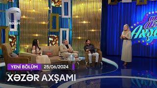 Xəzər Axşamı - Orxan Lökbatanlı Vəfa Şərifova Ramil Abdullayev  25.06.2024