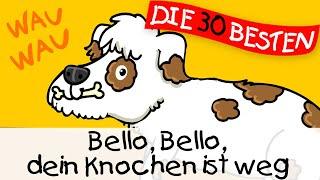 Bello Bello dein Knochen ist weg  Kinderlieder zum Mitsingen und Bewegen