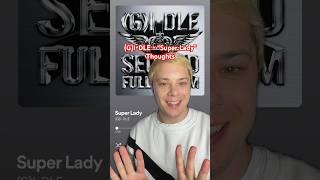 GI-DLE GOES 2ND GEN?? - “Super Lady” Reaction & Thoughts  #Shorts