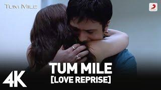 Tum Mile Love Reprise Full Video - Emraan Hashmi  Soha Ali Khan  Pritam  Neeraj Shridhar  4K