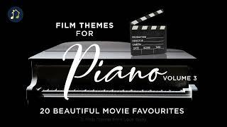 Film Themes for Piano Volume 3 - 20 Beautiful Movie Favourites