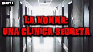 La nonna una clinica segreta - Parte 1 - Racconti Horror 192