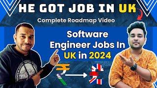 How He Got A Job In UK  How To Get Software Engineer Jobs In UK From India  How To Get Job In UK