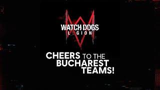 Watch Dogs Legion  Cheers to the Bucharest teams