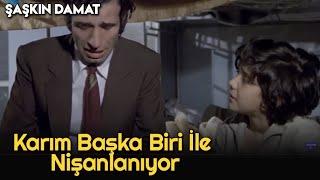 Şaşkın Damat - Karım Başkasıyla Nişanlanıyor