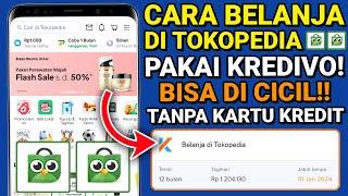 Cara Belanja Di Tokopedia Bayar Pakai Kredivo - Belanja Di Tokopedia Pakai Pembayaran Kredivo