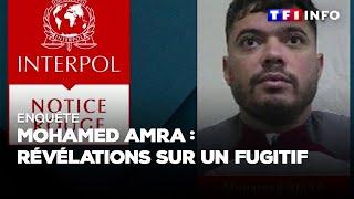 Enquête - Mohamed Amra  documents inédits sur la traque de lhomme le plus recherché de France