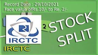 Stock Split - Indian Railway Catering & Tourism Corporation Ltd. IRCTC-Record Date and Face value.